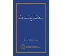 Reseña histórica de Filipinas desde su descubrimiento hasta 1903