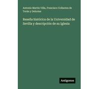 Reseña histórica de la Universidad de Sevilla y descripción de su Iglesia
