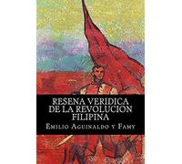 Resena veridica de la revolucion filipina (Spanish Edition)