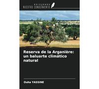 Reserva de la Arganière: un baluarte climático natural