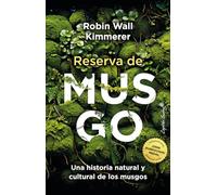 Reserva de Musgo: Un historia natural y cultural de los musgos (Ensayo)