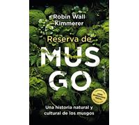 Reserva de musgo. Una historia natural y cultural | Robin Wall Kimmerer