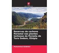 Reservas de carbono florestal nas plantas lenhosas da floresta de Tara Gedam, Etiópia