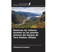 Reservas de carbono forestal en las plantas leñosas del bosque de Tara Gedam, Etiopía