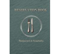 RESERVATION BOOK: Daily Table Log Book for Hostess Stand - 365 Days Undated Booking Planner with Lunch & Dinner Shift Notes, Hardcover 8.25 x 11 inches