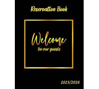Reservation Book for Restaurant 2025-2026: Daily Planner 2025-2026 Restaurant, and Similar Activities, 8.5 x 11