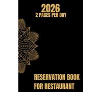 Reservation Book for Restaurant 2026: 2 pages per day, From January 2026 to December 2026