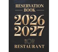 Reservation Book For Restaurant 2026-2027: Hostess Table Log for one page per day, July 1, 2026 to June 30, 2027 (Full-year organizer)