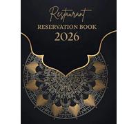 Reservation Book For Restaurant 2026: Daily Dated Log Book for Hotels, Restaurant, Bistros, Grill Bar, Pizza. 1 Day=1 Page, for Breakfast, Lunch and Dinner | Appointments book XL