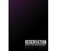 Reservation Book For Restaurant: Daily Guest Organizer with +100 Pages, 20 Reservations Per Page | Ideal Dinner Reservation Tracker & Hostess Contact Log