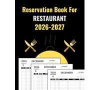 Reservation Book For Restaurant: Full Year Table & Dinner Reservations Book, One Page Per Day, 365 Days