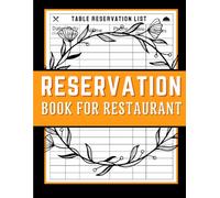 Reservation Book For Restaurant: Hostess Table Log Book + 100 Pages for Organizing Appointments, Guest Details & Dinner Reservations | Track 20 Bookings Per Page | Restaurant Reservation Journal