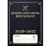 Reservation Book for Restaurant: Organizer Dinner Reservations Record Book, One Page Per Day Full Year 365 Day