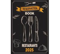 Reservation Book for Restaurants 2025: 2 pages per day for 365 days | 72 reservation per day for cafés, hotels and restaurants | lunch and dinner | format A4