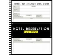 Reservation Log Book For Hotels: Reservations Planner | Year-Round Dinner Table Organizer | Daily Hospitality and Appointment Tracking Log for Hotels | 8.5" x 11 " 121 pages