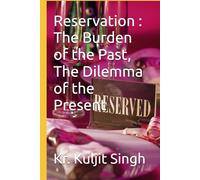 Reservation : The Burden of the Past, The Dilemma of the Present