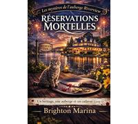 RÉSERVATIONS MORTELLES: Un héritage, une auberge et un cadavre (Livre 1) (Les mystères de l'auberge Riverview)