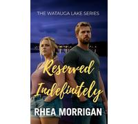 Reserved Indefinitely: The Watauga Lake Series Book 1