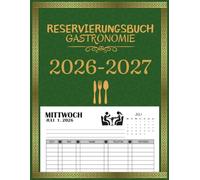 Reservierungsbuch 2026-2027 Gastronomie: Tagesplaner für Restaurants, Cafés, Hotels und Pensionen, jeden Tag eine Seite, von Juli bis Juni, 365 Tage.