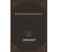 Reservierungsbuch Gastronomie 2026-2027: vom 1. Juli 2026 bis 30. Juni 2027 | 1 Seite pro Tag | Für Hotels, Restaurants, Gaststätten, Pensionen, Bistros & Cafés | A4