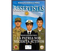 RESERVISTAS: LA PATRIA NOS NECESITA ACTIVOS: 3 (SOLDADOS)