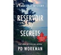 Reservoir of Secrets: A quick-read police procedural set in picturesque Canada: 14 (Parks Pat Mysteries (Police Procedural))