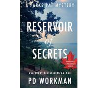Reservoir of Secrets: A quick-read police procedural set in picturesque Canada (Parks Pat Mysteries (Police Procedural))