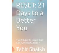 RESET: 21 Days to a Better You: A Daily Guide to Rewire Your Habits, Mindset, and Life
