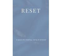 RESET: A Guided Burnout Recovery & Self-Care Journal for Clarity, Calm, and Emotional Wellness