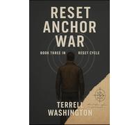 Reset: Anchor War: Book Three in the Rest File (The Reset Cycle)