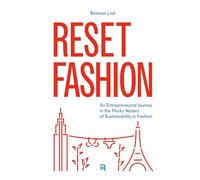 Reset Fashion: An Entrepreneurial journey in the murky waters of sustainability in fashion
