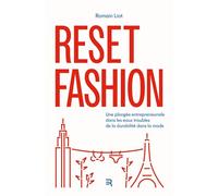 Reset Fashion: Une plongée entrepreneuriale dans les eaux troubles de la durabilité dans la mode (Essayons)