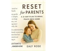Reset for Parents: A 21-Day Plan to Bring Peace Back Home