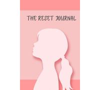Reset Journal for both men and women - A Guide to Finding Your Inner child