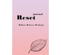 Reset Journal: Reflect, Release & Recharge