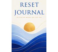 Reset Journal: To Pick Up Where You Left Off