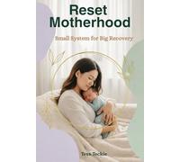 Reset Motherhood: Small Systems for Big Recovery