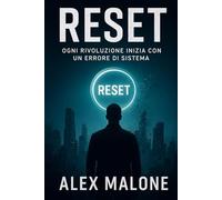 Reset: Ogni rivoluzione inizia con un errore di sistema