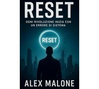 Reset: Ogni rivoluzione inizia con un errore di sistema