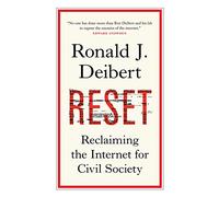 Reset: Reclaiming the Internet for Civil Society (CBC Massey Lectures)