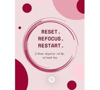 RESET. REFOCUS. RESTART.: ADHD Daily Planner for Focus, Productivity & Mental Clarity