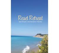 Reset Retreat Workbook: Quiet Strength, Clear Boundaries, Real Rest
