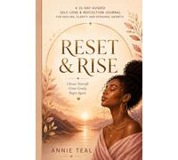 Reset & Rise:: A 31-Day Guided Self-Love & Reflection Journal for Healing, Clarity, and Personal Growth