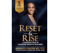 Reset & Rise: A Strategic Guide to Leadership, Wealth & Resilience
