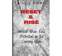 Reset & Rise: Unlock Your Full Potential in the Coming Year