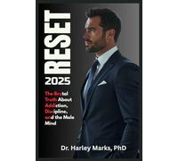 RESET: The Brutal Truth About Addiction, Discipline, and the Male Mind
