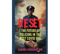 RESET: The Future of Policing in the Post COVID Era