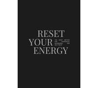 Reset Your Energy: The Reset Method for Overwhelm, Boundaries, and Self-Trust (The Reset Method Series)