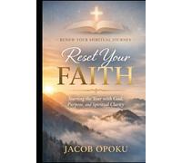 Reset Your Faith: Starting the Year with God, Purpose, and Spiritual Clarity (Faith Reset)