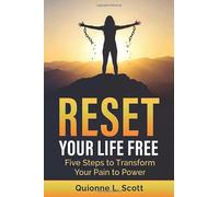 RESET Your Life Free: Five Steps to Transform Your Pain to Power